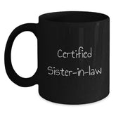 Funny Sister-in-law Black Coffee Mugs Gifts from Men for Birthday, 'Certified Sister-in-law' Quote, Microwave and Dishwasher Safe, 11oz or 15oz - Main